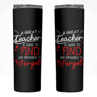 Teacher Appreciation Gifts Skinny Tumbler A Great Teacher Is Hard To Find and Impossible To Forget