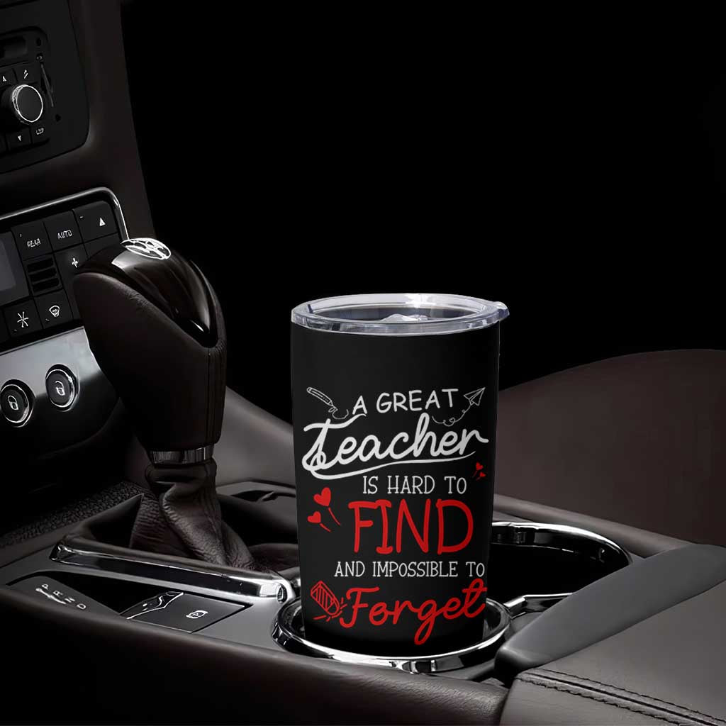 Teacher Appreciation Gifts Tumbler Cup A Great Teacher Is Hard To Find and Impossible To Forget