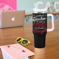 Teacher Appreciation Gifts Tumbler With Handle A Great Teacher Is Hard To Find and Impossible To Forget