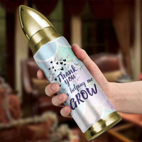 Thank You For Helping Me Grow Bullet Tumbler Thank You Appreciation Gift