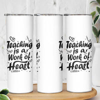 Teacher Appreciation Gift Skinny Tumbler Teaching Is A Work of Heart School Gifts For Teachers