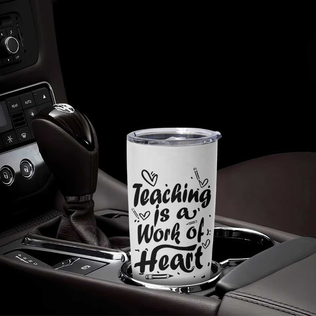 Teacher Appreciation Gift Tumbler Cup Teaching Is A Work of Heart School Gifts For Teachers