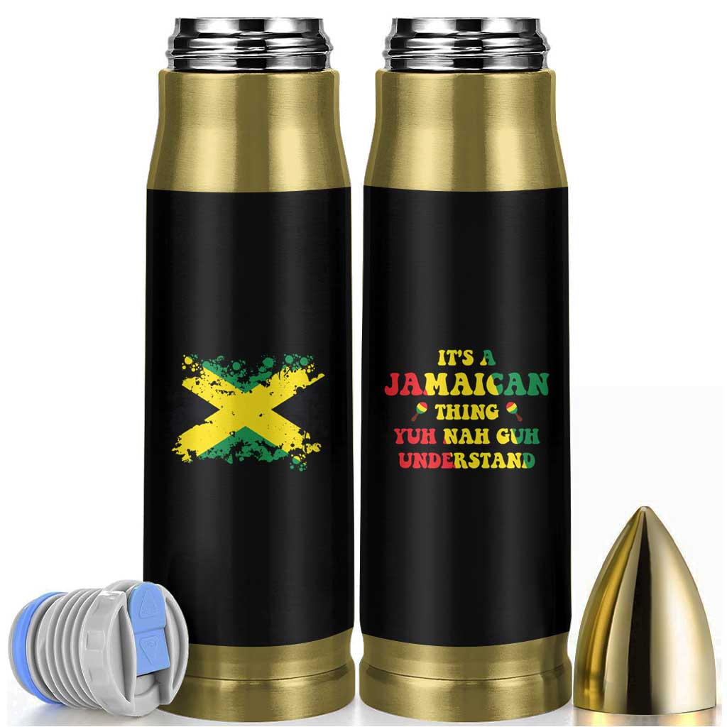 Jamaican Flag Bullet Tumbler It's A Jamaica Thing Yuh Nah Guh Understand Funny Jamaica Souvenir Love Travel Vacation