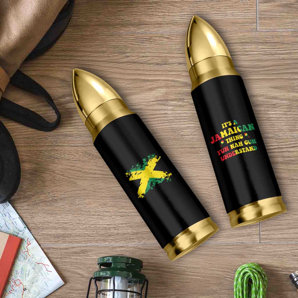 Jamaican Flag Bullet Tumbler It's A Jamaica Thing Yuh Nah Guh Understand Funny Jamaica Souvenir Love Travel Vacation