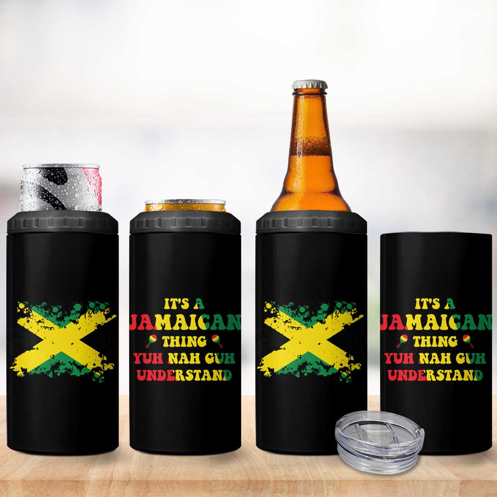 Jamaican Flag 4 in 1 Can Cooler Tumbler It's A Jamaica Thing Yuh Nah Guh Understand Funny Jamaica Souvenir Love Travel Vacation - Wonder Print Shop