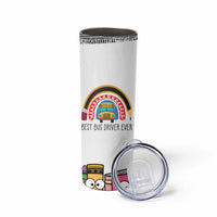 Best Bus Driver Ever Appreciation Skinny Tumbler For The Very Best Early Rising Mirror Checking Safe Traveling Kid Loving - Wonder Print Shop