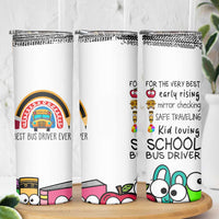 Best Bus Driver Ever Appreciation Skinny Tumbler For The Very Best Early Rising Mirror Checking Safe Traveling Kid Loving - Wonder Print Shop