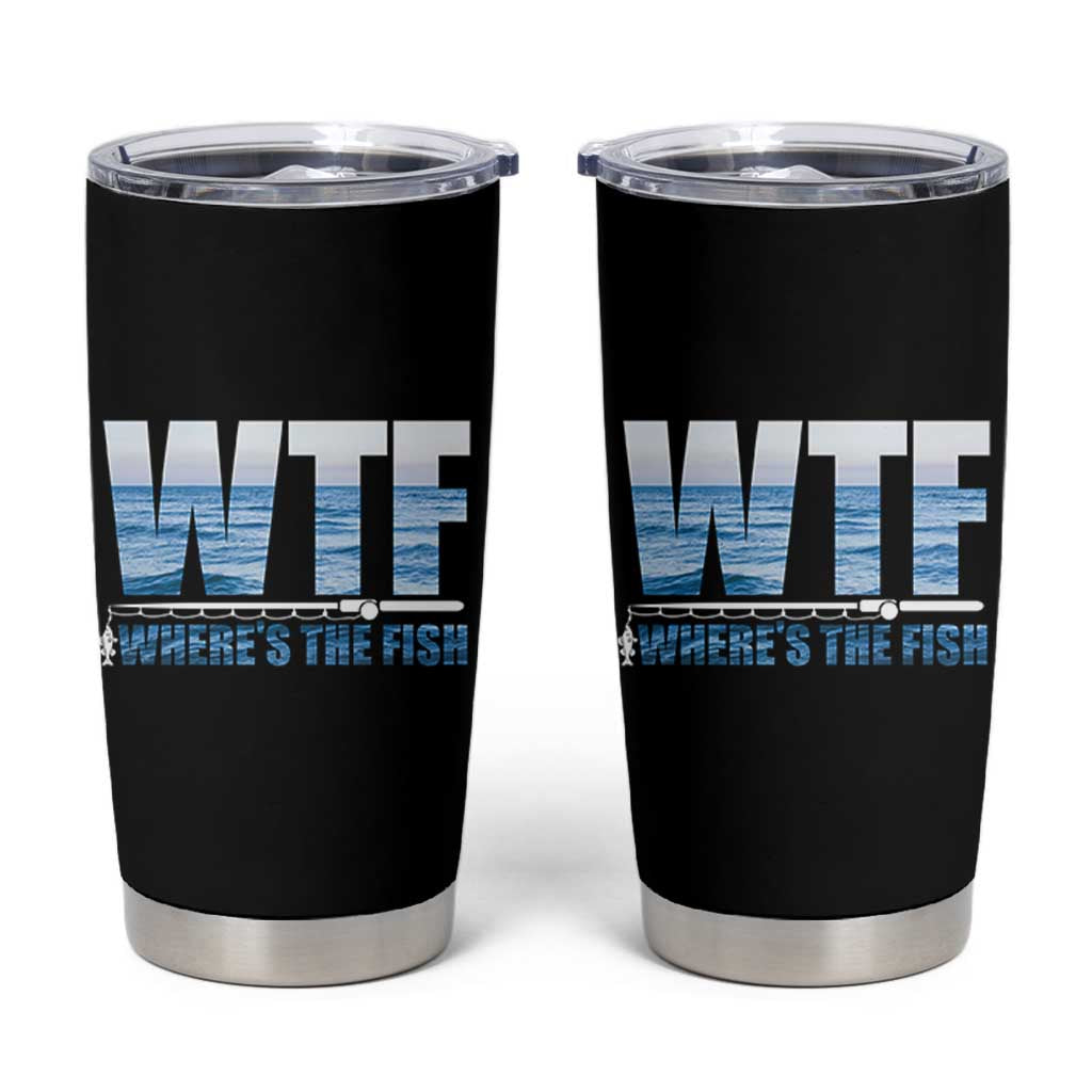 WTF Where's The Fish Tumbler Cup Funny Fishing Gifts Dad Grandpa Fathers Day