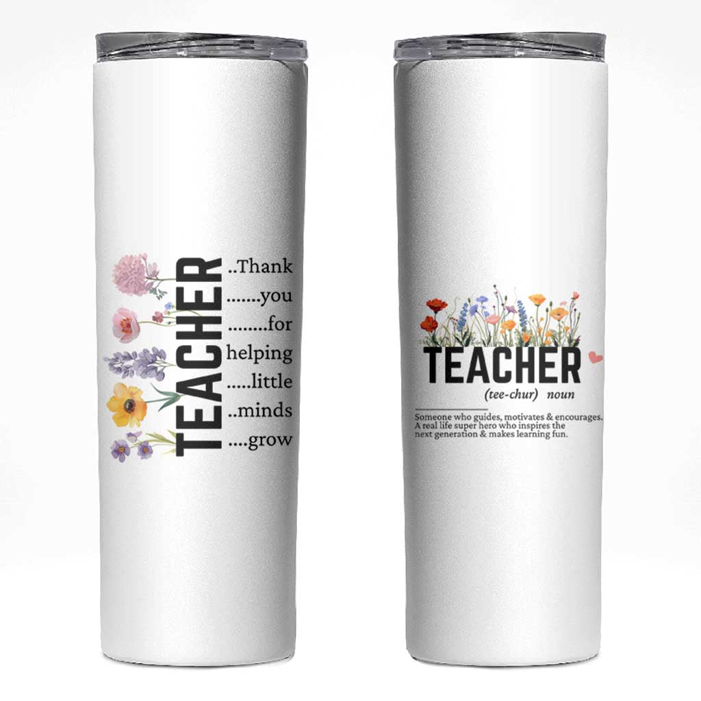 Teacher Appreciation Skinny Tumbler Thank You For Helping Little Minds Grow Inspirational Teaching Wildflower - Wonder Print Shop