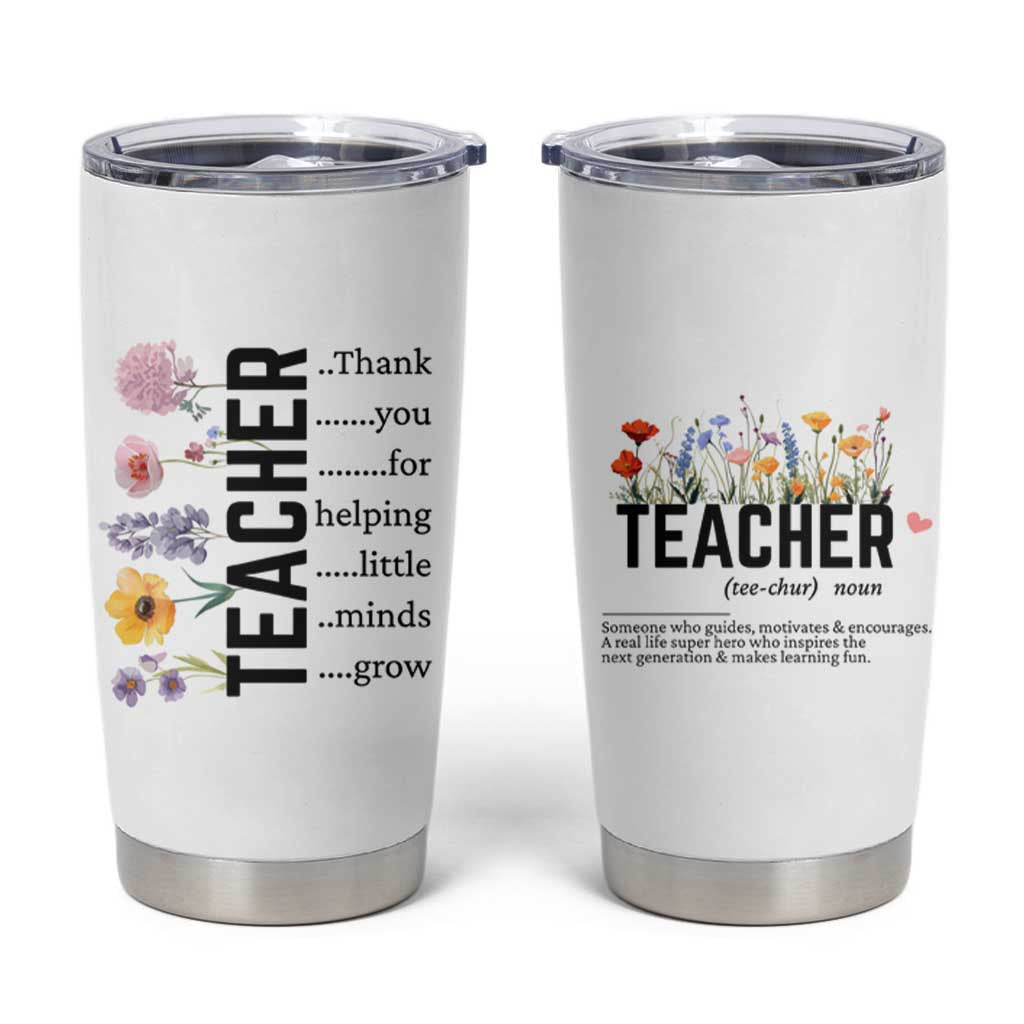 Teacher Appreciation Tumbler Cup Thank You For Helping Little Minds Grow Inspirational Teaching Wildflower - Wonder Print Shop
