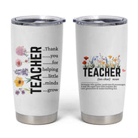 Teacher Appreciation Tumbler Cup Thank You For Helping Little Minds Grow Inspirational Teaching Wildflower - Wonder Print Shop