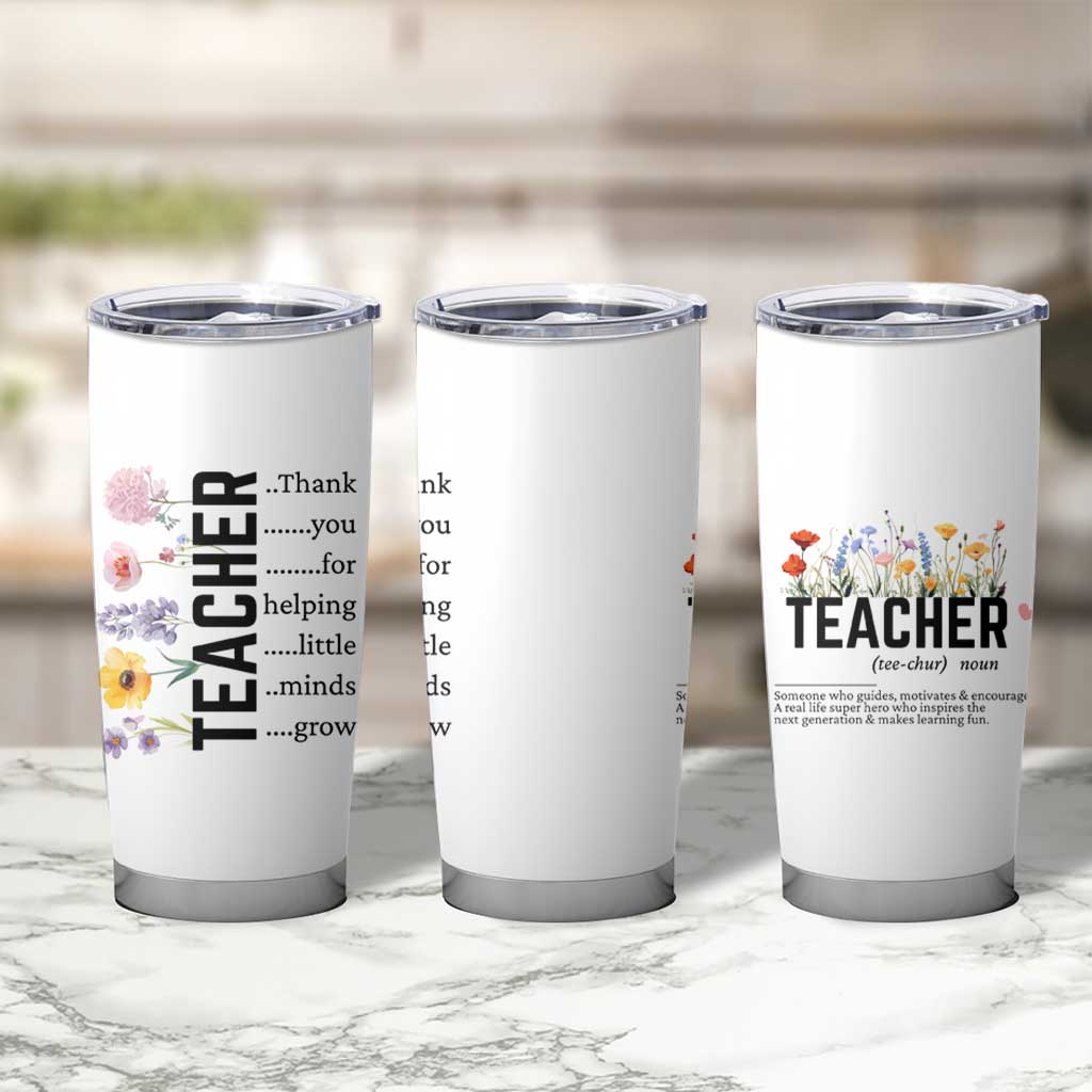 Teacher Appreciation Tumbler Cup Thank You For Helping Little Minds Grow Inspirational Teaching Wildflower - Wonder Print Shop