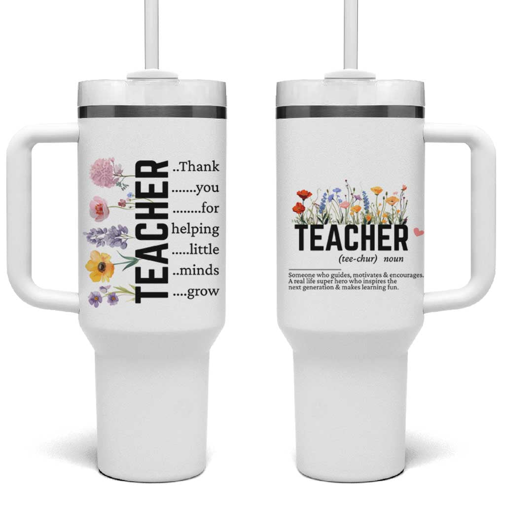 Teacher Appreciation Tumbler With Handle Thank You For Helping Little Minds Grow Inspirational Teaching Wildflower - Wonder Print Shop