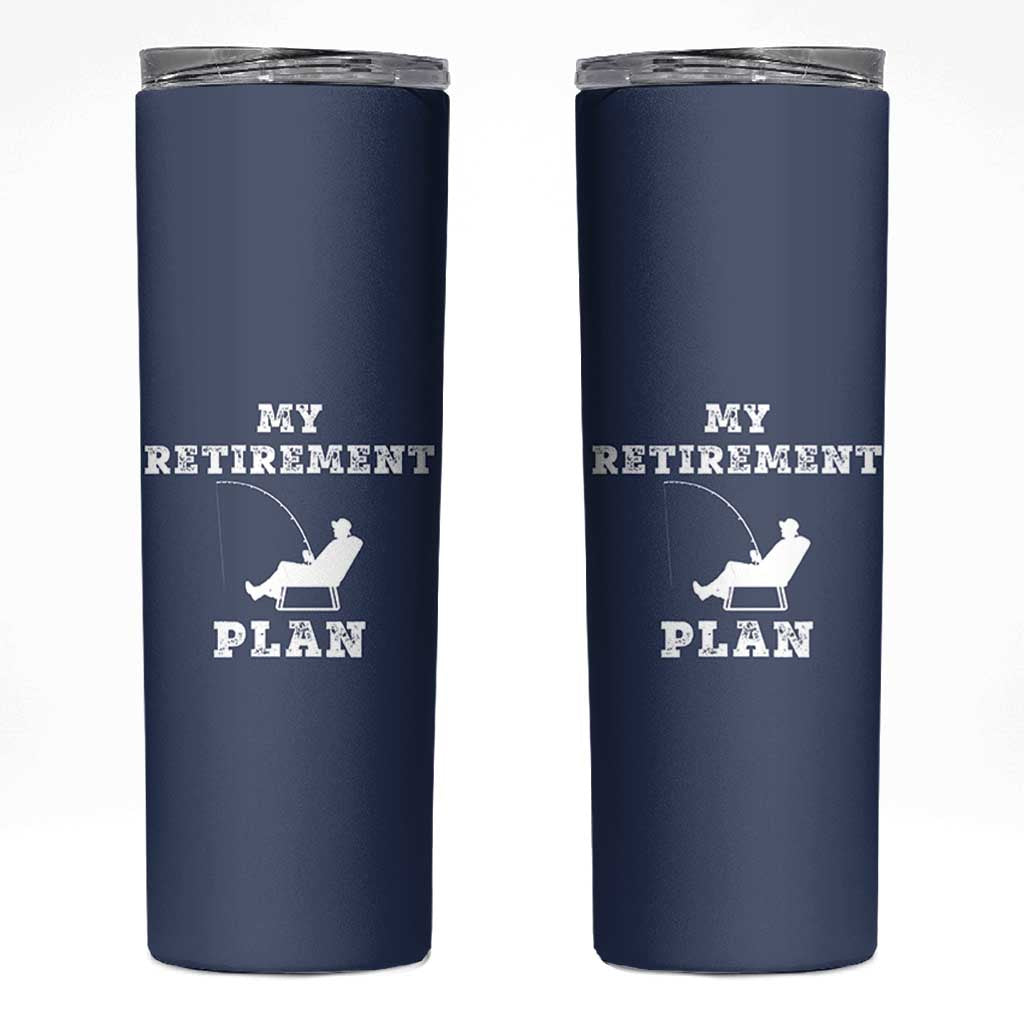 Fishing Retirement Plan Skinny Tumbler Fisherman Jokes Rod Pole Grandpa