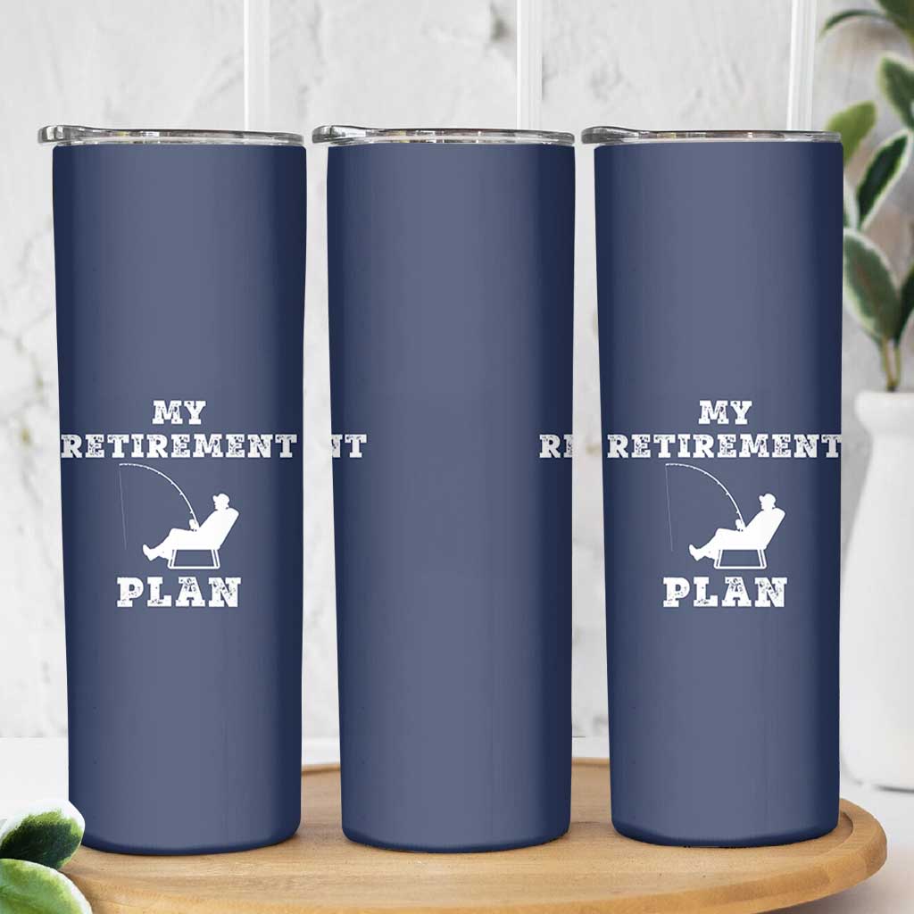 Fishing Retirement Plan Skinny Tumbler Fisherman Jokes Rod Pole Grandpa