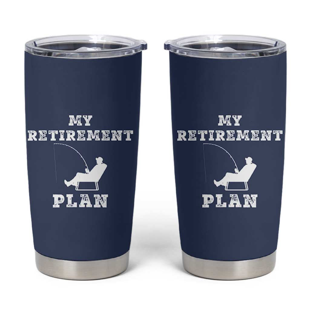 Fishing Retirement Plan Tumbler Cup Fisherman Jokes Rod Pole Grandpa