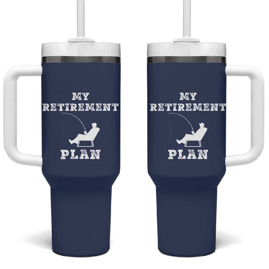 Fishing Retirement Plan Tumbler With Handle Fisherman Jokes Rod Pole Grandpa