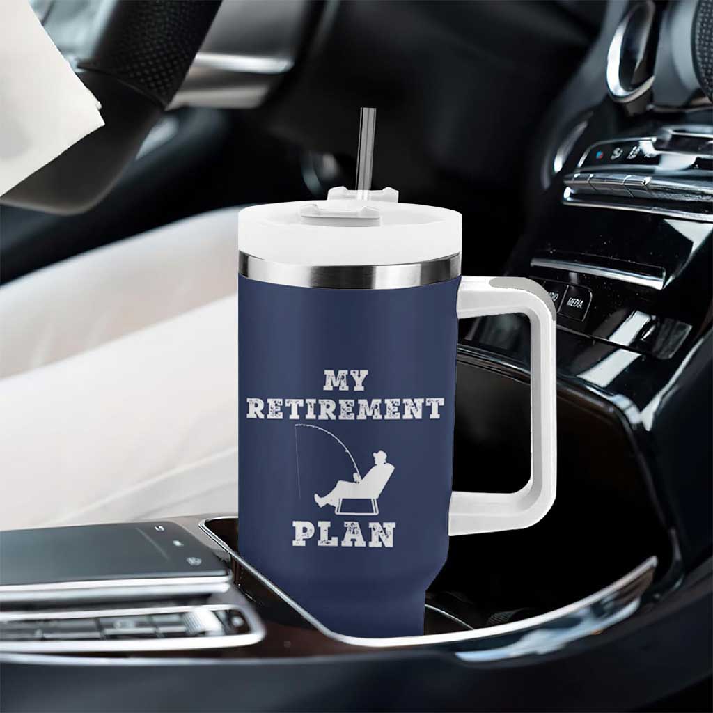 Fishing Retirement Plan Tumbler With Handle Fisherman Jokes Rod Pole Grandpa