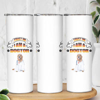 Veterinarian Gifts Skinny Tumbler Trust Me Im A Dogtor Doctor Vet Tech Funny Dog Gifts