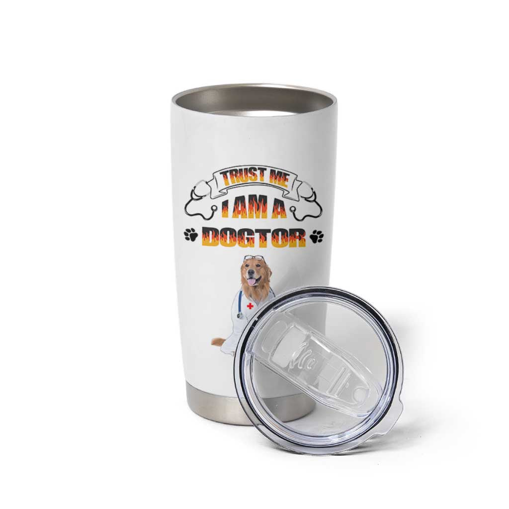 Veterinarian Gifts Tumbler Cup Trust Me Im A Dogtor Doctor Vet Tech Funny Dog Gifts