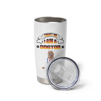 Veterinarian Gifts Tumbler Cup Trust Me Im A Dogtor Doctor Vet Tech Funny Dog Gifts
