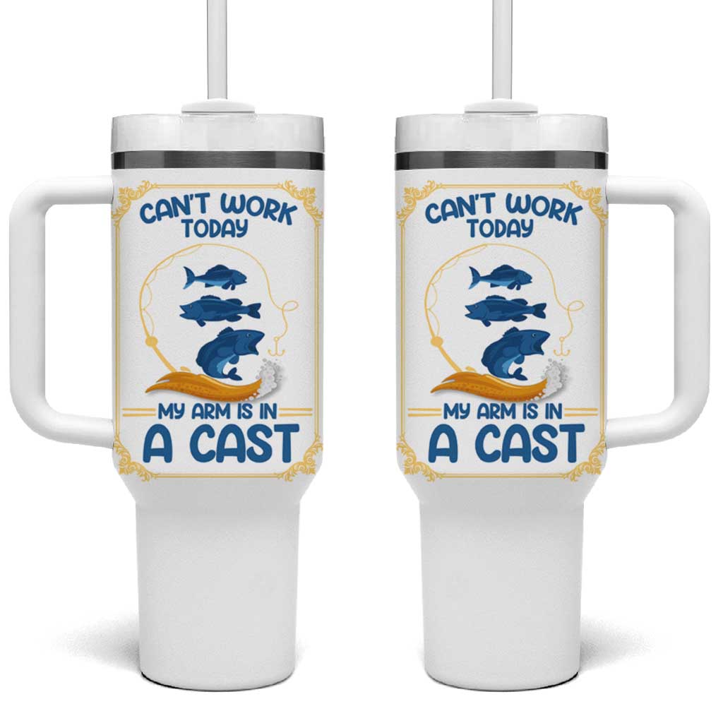 Funny Fishing Tumbler With Handle Can't Work Today My Arm Is In A Cast - Wonder Print Shop