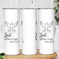 Christian Gifts Skinny Tumbler Bible Verse My Hope Is in You Psalm 39:7