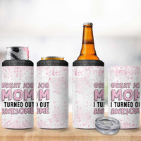 Funny Gifts For Mom 4 in 1 Can Cooler Tumbler Great Job Mom I Turned Out Awesome Cute Present From Daughter Son