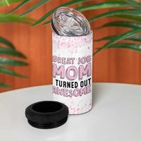 Funny Gifts For Mom 4 in 1 Can Cooler Tumbler Great Job Mom I Turned Out Awesome Cute Present From Daughter Son