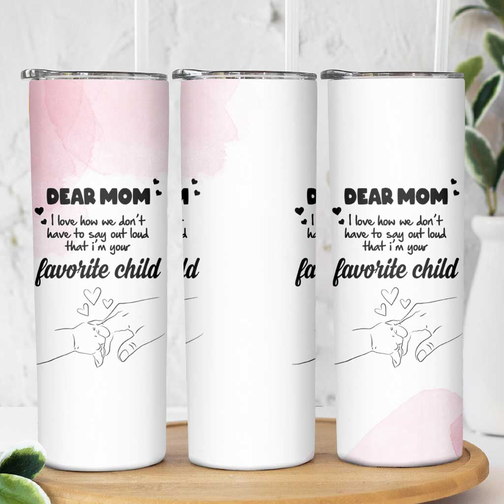 Mothers Day Gifts for Mom Skinny Tumbler Mama I'm Your Favorite Child