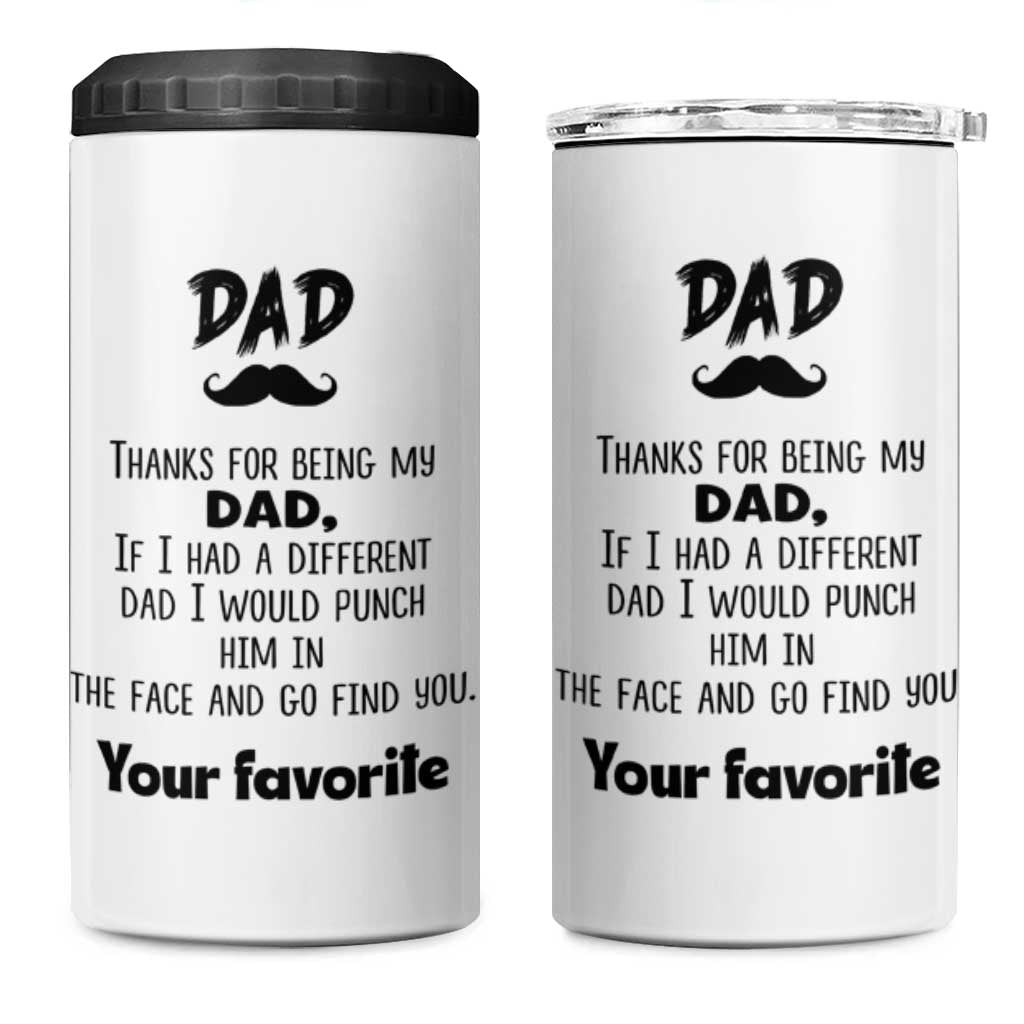 Funny Dad Gifts 4 in 1 Can Cooler Tumbler Thanks For Being My Dad - Wonder Print Shop