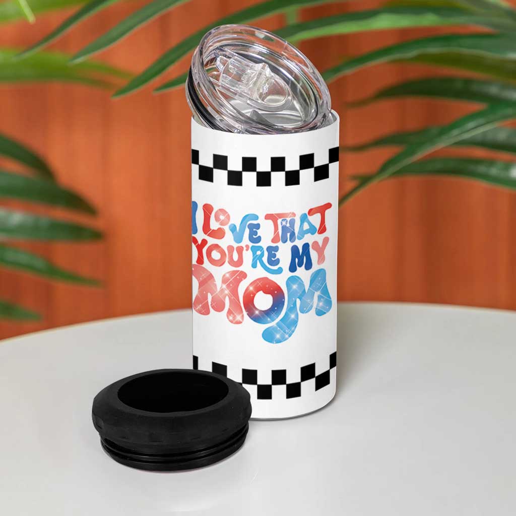 Birthday Gifts For Mom 4 in 1 Can Cooler Tumbler I Love That You're My Mom Checkered Mama