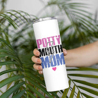Funny Mom Birthday Gift Skinny Tumbler Potty Mouth Mom Valentines Mothers Day Present