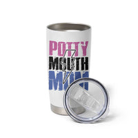 Funny Mom Birthday Gift Tumbler Cup Potty Mouth Mom Valentines Mothers Day Present