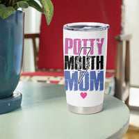 Funny Mom Birthday Gift Tumbler Cup Potty Mouth Mom Valentines Mothers Day Present