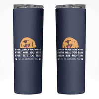 Funny Dog Lover Skinny Tumbler Retro Peeking Dog Every Snack You Make Fun Pet Humor