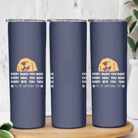Funny Dog Lover Skinny Tumbler Retro Peeking Dog Every Snack You Make Fun Pet Humor