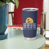 Funny Dog Lover Tumbler Cup Retro Peeking Dog Every Snack You Make Fun Pet Humor
