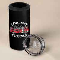 Funny Firefighter 4 in 1 Can Cooler Tumbler Gift For Firefighters Play With Fire Trucks