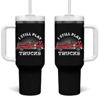 Funny Firefighter Tumbler With Handle Gift For Firefighters Play With Fire Trucks