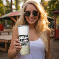 Halloween Cat Lover Gift Skinny Tumbler I'll Put You In The Trunk And Help People Look For You Don't Test Me - Wonder Print Shop