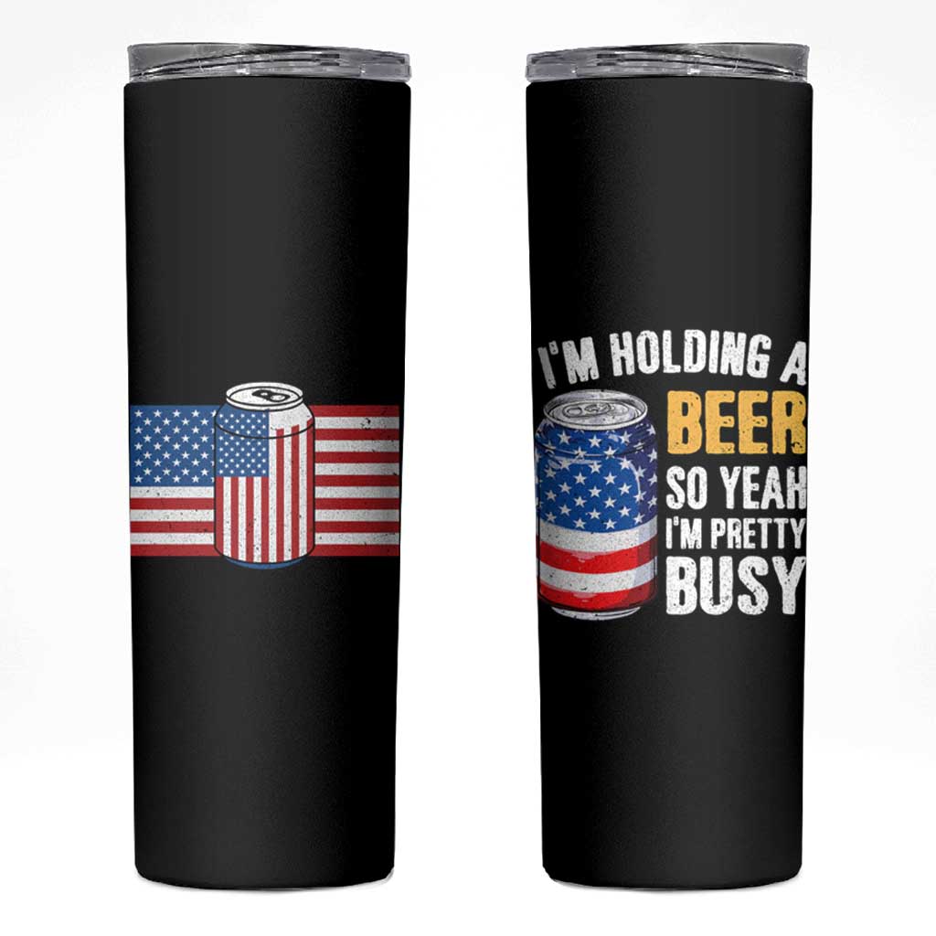 Funny Mens Drinking Skinny Tumbler I'm Holding a Beer So Yeah I'm Pretty Busy American Flag - Wonder Print Shop