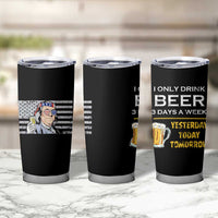 Funny Drinking Franklin' Tumbler Cup I Only Drink Beer 3 Days A Week Humorous Drinker Lovers US Flag - Wonder Print Shop