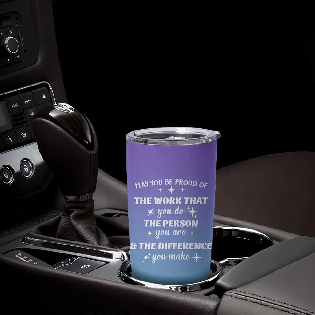 Thank You Gifts For Women Tumbler Cup May You Be Proud Of The Work You Do Thanks Retirement Goodbye Farewell Gift