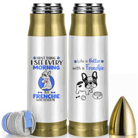Frenchie Dog Gifts Bullet Tumbler Life Is Better With French Bulldog Dog Funny Pet Owner Gifts