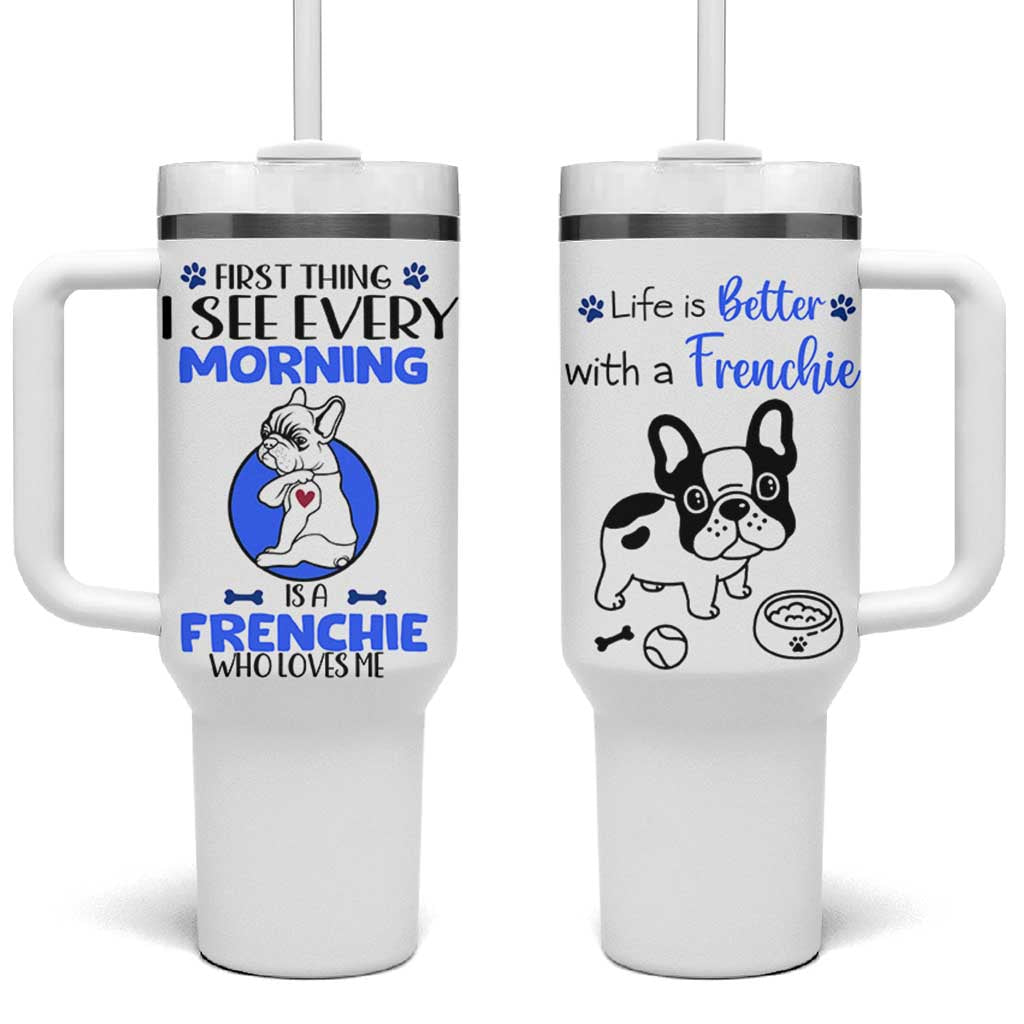 Frenchie Dog Gifts Tumbler With Handle Life Is Better With French Bulldog Dog Funny Pet Owner Gifts