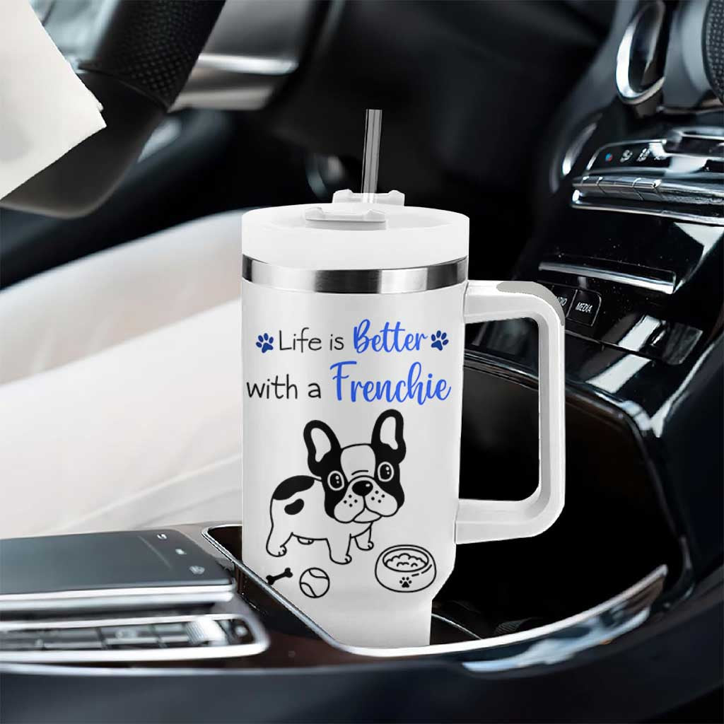 Frenchie Dog Gifts Tumbler With Handle Life Is Better With French Bulldog Dog Funny Pet Owner Gifts