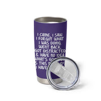 Funny Birthday Gifts For Women Tumbler Cup I Came I Saw I Forgot Funny Senior Citizen Old People