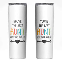 Funny Auntie Skinny Tumbler You're The Best Aunt Keep That Shit Up - Wonder Print Shop