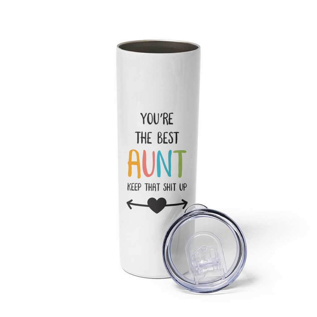 Funny Auntie Skinny Tumbler You're The Best Aunt Keep That Shit Up - Wonder Print Shop